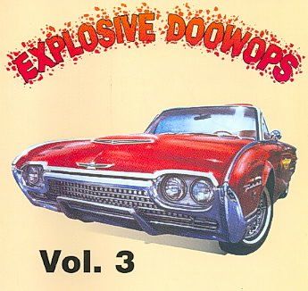 Explosive Doo Wops Vol 3 - (Import CD)