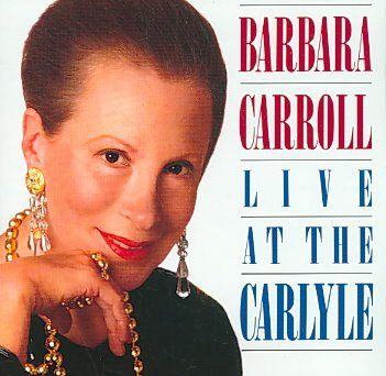 Barbara Carroll Live from the Carlyle - (Import CD)