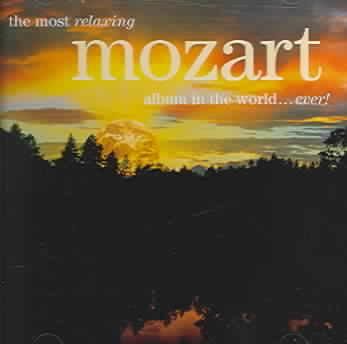 Most Relaxing Mozart Album In The World...Ever - Various Artists (CD)