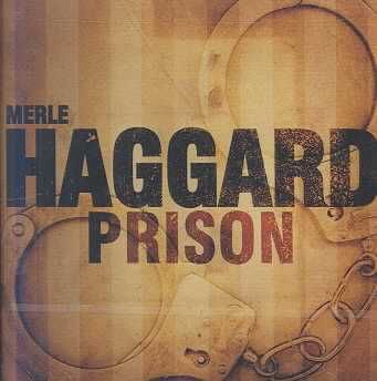 Merle Haggard - Prison (CD)