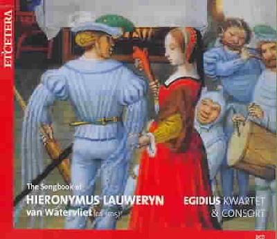 The Songbook of Hieronymus Lauweryn Van Watervliet (CD / Album)