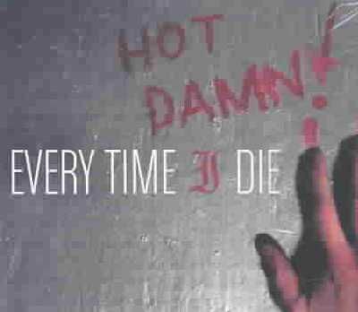 Every Time I Die - Hot Damn! (CD)