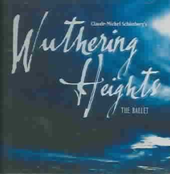 Claude- Michel Schonberg - Wuthering Heights -The Ballet (CD)