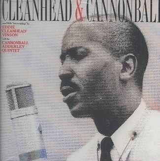 Eddie Cleanhead Vinson - Cleanhead &amp; Cannonball (CD)