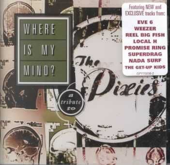 Where is My Mind:Tribute to Pixies - (Import CD)