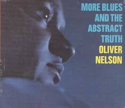 Oliver Nelson - More Blues And The Abstract Truth (CD)