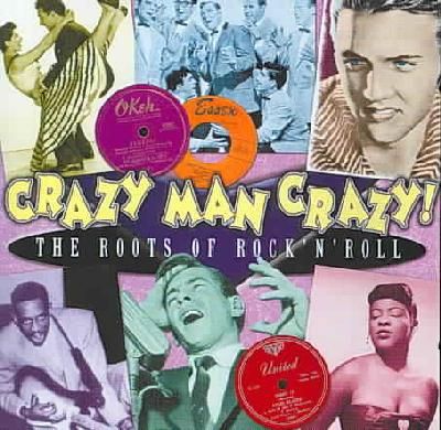 Crazy Man Crazy:Roots of Rock N Roll - (Import CD)