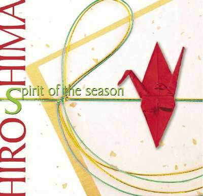 Hiroshima - Spirit Of The Season (CD)