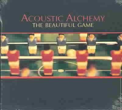 Acoustic Alchemy - Beautiful Game (CD)