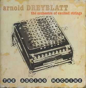Dreyblatt:Adding Machine/Orch of Exci - (Import CD)