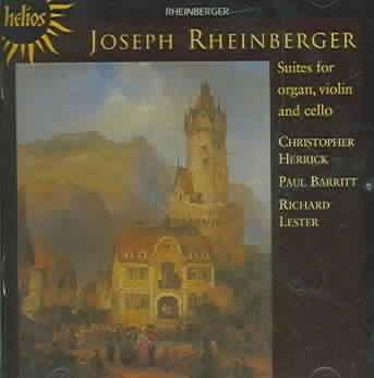 Rheinberger - Suites For Organ, Violin &amp; Cello (CD)
