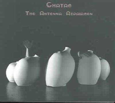 Ghatam: Antenna Repairmen - (Import CD)