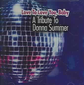 Love to Love You Baby:Tribute to Donn - (Import CD)
