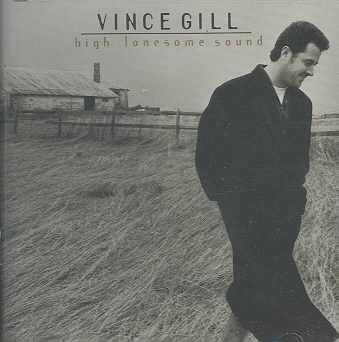 Vince Gill - High Lonesome Sound (CD)