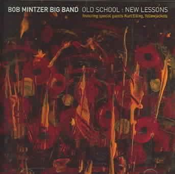 Bob Mintzer Big Band - Old School, New School (CD)