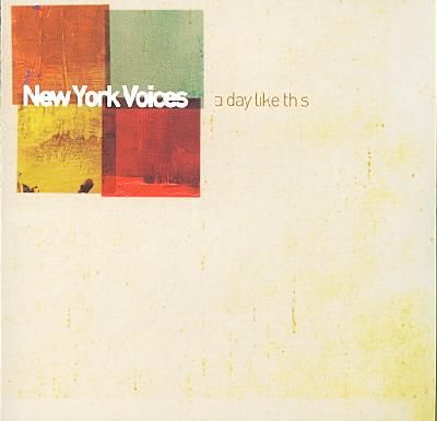 New York Voices - A Day Like This (CD)