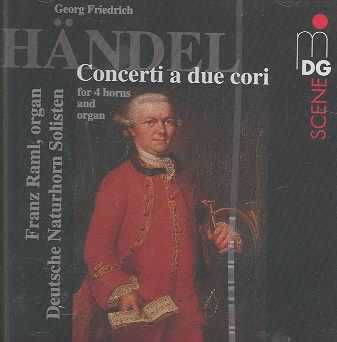 Handel:Concerti a Due Cori - (Import CD)