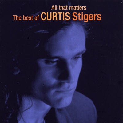 Stigers Curtis - All That Matters (CD)