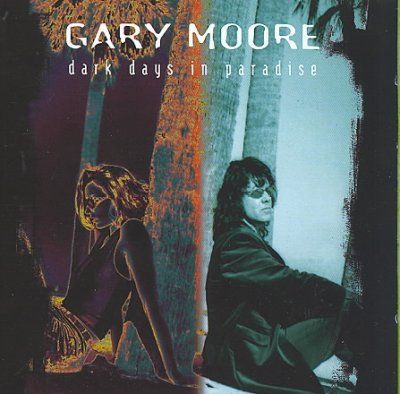 Moore, Gary - Dark Days In Paradise - (EMI Import CD)