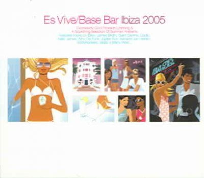 Es Vive Base Bar Ibiza 2005 - Es Vive Base Bar Ibiza 2005 (CD)