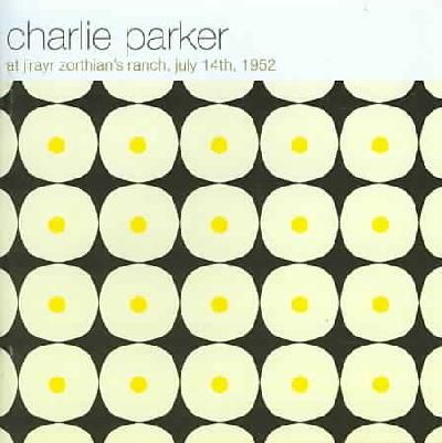 Charlie Parker at Jyrayr Zorthian's R - (Import CD)