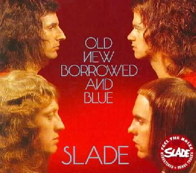 Slade - Old New Borrowed &amp; Blue (CD)
