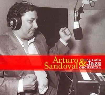 Arturo Sandoval &amp; the Latin Jazz Orch - (Import CD)