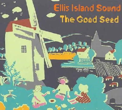 Ellis Island Sound - Good Seed (CD)