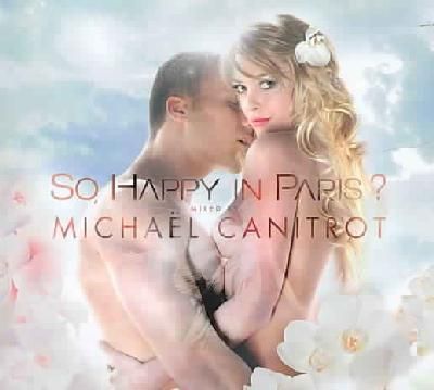 So Happy in Paris:Mixed by Michael Ca - (Import CD)