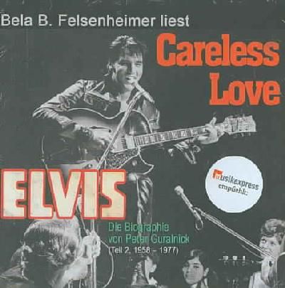 Careless Love:Die Elvis Presley Biogr - (Import CD)