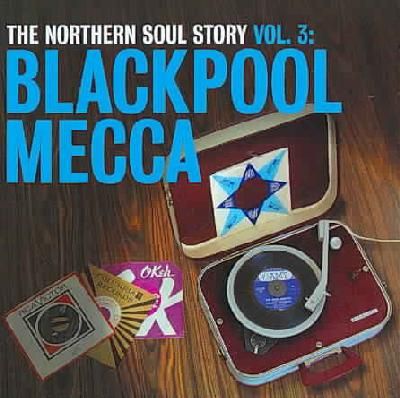 Northern Soul Story - Northern Soul Story - Vol.3 Blackpool Mecca (CD)