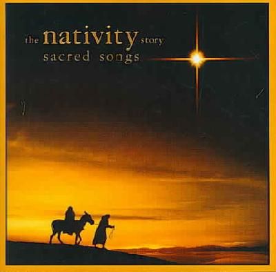 Nativity Story:Sacred Songs (OST) - (Import CD)
