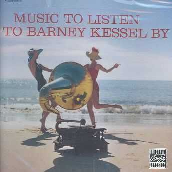 Music to Listen to Barney Kessel by - (Import CD)