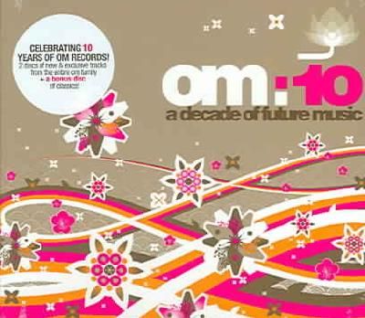 Om:10 - A Decade Of Future Music - Various Artists (CD)
