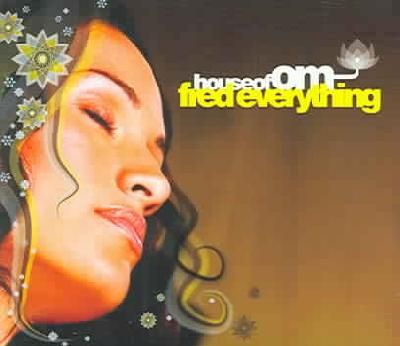 House of Om Presents:Fred Everything - (Import CD)