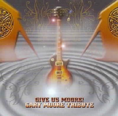 Gary Moore Tribute - Give Us Moore (CD / Album)