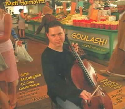 Matt Haimovitz:Goulash - (Import CD)