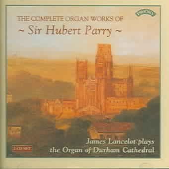 Parry:Complete Organ Works - (Import CD)