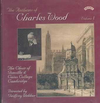 Anthems of Charles Wood Volume 1 - (Import CD)