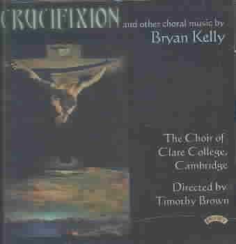Crucifixion and Other Choral Music - (Import CD)