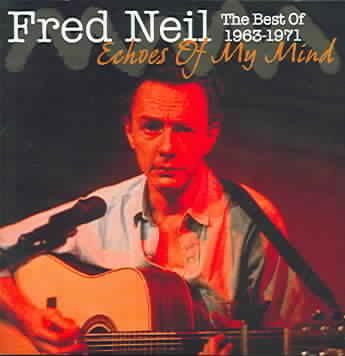 Best of Fred Neil 1963-1971:Echoes of - (Import CD)