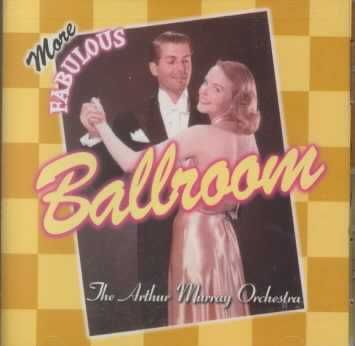 Arthur Murray Orchestra - More Fabulous Ballroom (CD)