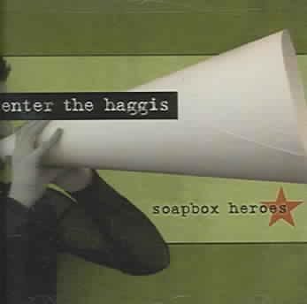 Enter The Haggis - Soapbox Heroes (CD)