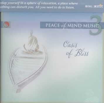 Peace of Mind Music 3:Oasis of Bliss - (Import CD)
