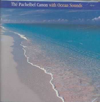 Pachelbel Canon with Ocean Sounds - (Import CD)