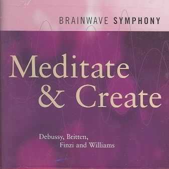 Brainwave Symphony:Meditate &amp; Create - (Import CD)