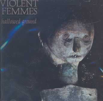 Violent Femmes - Hallowed Ground (CD)