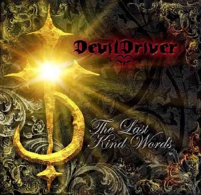 Devil Driver - The Last Kind Words (CD)