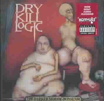Dry Kill Logic - The Darker Side Of Nonsense (CD)