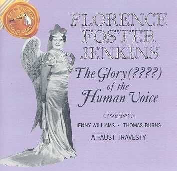Florence Forster Jenkins - Glory Of The Human Voice (CD)